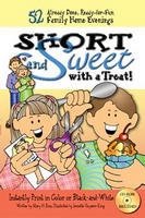 Stock image for SHORT AND SWEET WITH A TREAT - 52 Already Done, Ready for Fun Family Home Evenings for sale by Idaho Youth Ranch Books