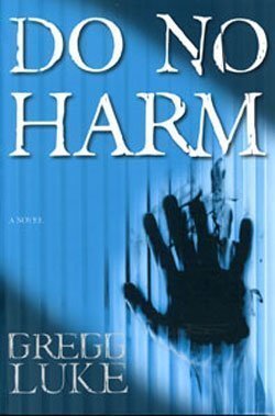 Beispielbild fr Do No Harm : A Novel zum Verkauf von Better World Books