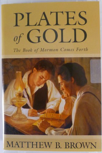 Beispielbild fr Plates of Gold: The Book of Mormon Comes Forth zum Verkauf von The Book Garden
