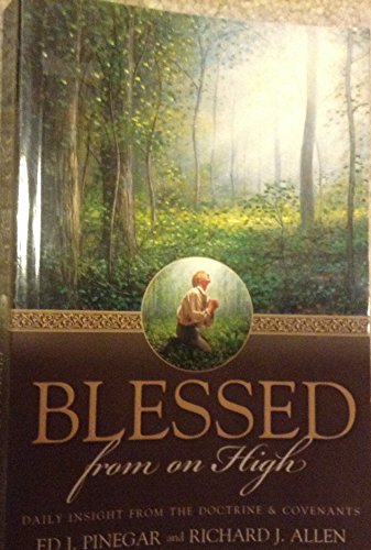 Stock image for Blessed From on High: Daily Insight From the Doctrine & Covenants for sale by SecondSale