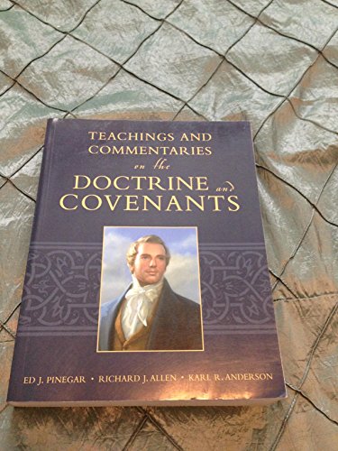 Beispielbild fr Teachings and Commentaries on the Doctrine and Covenants by Ed and Allen, Richard Pinegar (2012-08-02) zum Verkauf von Irish Booksellers