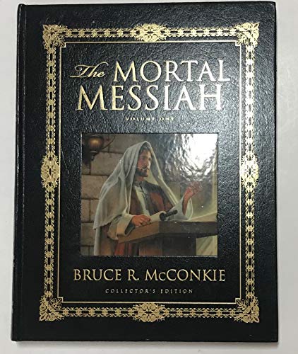 Beispielbild fr The Mortal Messiah from Bethlehem to Calvary, Collector's Edition zum Verkauf von SecondSale