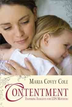 Stock image for Contentment - Inspiring Insights for LDS Mothers for sale by The Book Garden