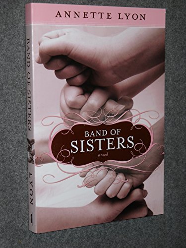 Band Of Sisters (9781598118520) by Annette Lyon