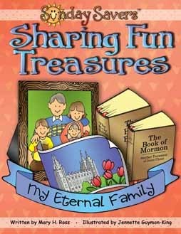 9781598118872: Sunday Savers - Sharing Fun Treasures 2009 Theme - My Eternal Family