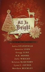 Stock image for All Is Bright: A Collection of True Christmas Stories (Soft Cover Book) by Covenant for sale by SecondSale