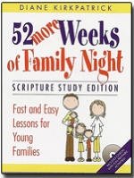 9781598119787: 52 More Weeks of Family Night - Fast and Easy Lessons for Young Families