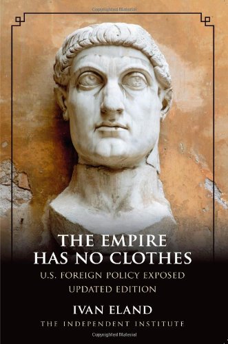 Beispielbild fr Empire Has No Clothes : U. S. Foreign Policy Exposed zum Verkauf von Better World Books