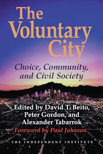 Beispielbild fr The Voluntary City: Choice, Community, and Civil Society zum Verkauf von Hawking Books