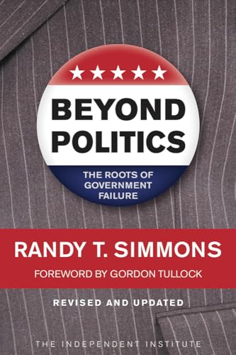 Beispielbild fr Beyond Politics: The Roots of Government Failure zum Verkauf von SecondSale