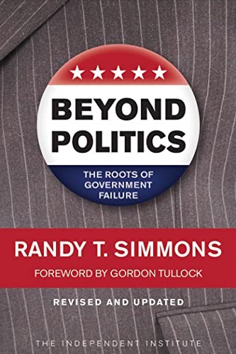 9781598130508: Beyond Politics: The Roots of Government Failure