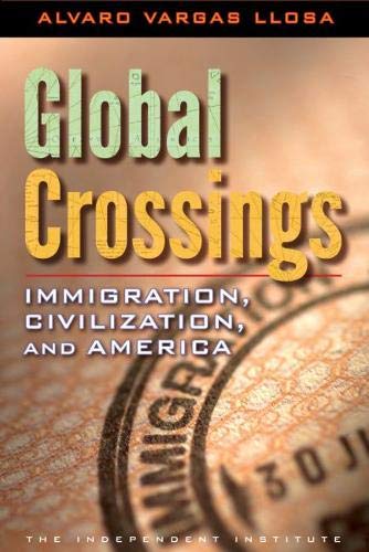 Imagen de archivo de Global Crossings: Immigration, Civilization, and America a la venta por Wonder Book