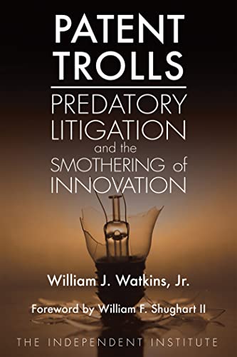 Stock image for Patent Trolls: Predatory Litigation and the Smothering of Innovation for sale by Revaluation Books