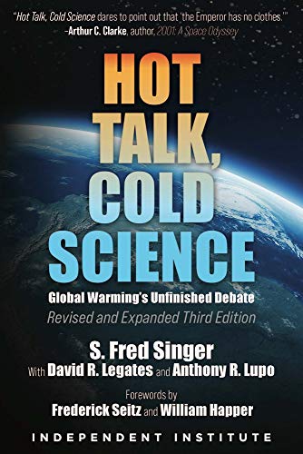 Stock image for Hot Talk, Cold Science: Global Warmings Unfinished Debate for sale by Goodwill San Antonio