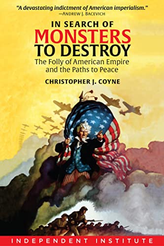 Imagen de archivo de In Search of Monsters to Destroy: The Folly of American Empire and the Paths to Peace a la venta por HPB-Red