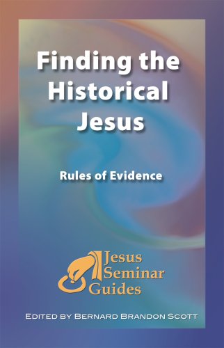 Stock image for Finding the Historical Jesus: Rules of Evidence (Jesus Seminar Guides Vol 3) (Jesus Seminar Guides) for sale by ZBK Books