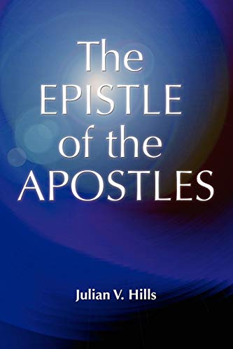 The Epistle of the Apostles (Early Christian Apocrypha &) - Julian V. Hills
