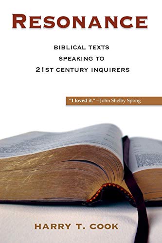 Resonance: Biblical Texts Speaking to 21st-Century Inquirers (9781598150292) by Cook, Harry T.