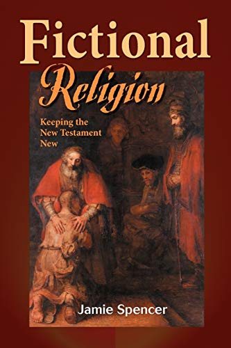 Beispielbild fr Fictional Religion : Keeping the New Testament New zum Verkauf von Better World Books