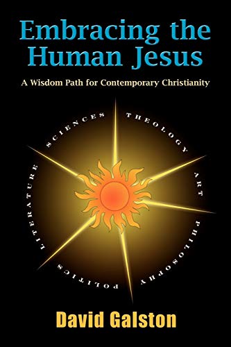 9781598151053: Embracing the Human Jesus: A Wisdom Path for Contemporary Christianity