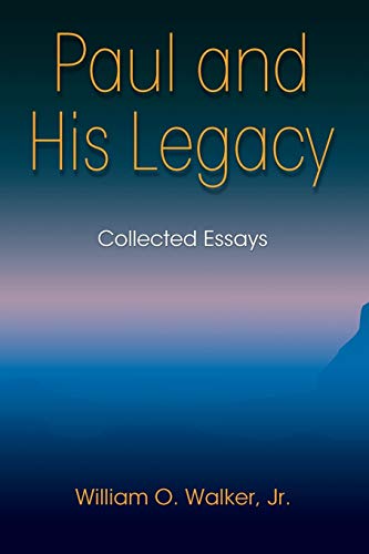 9781598151503: Paul and His Legacy: Collected Essays