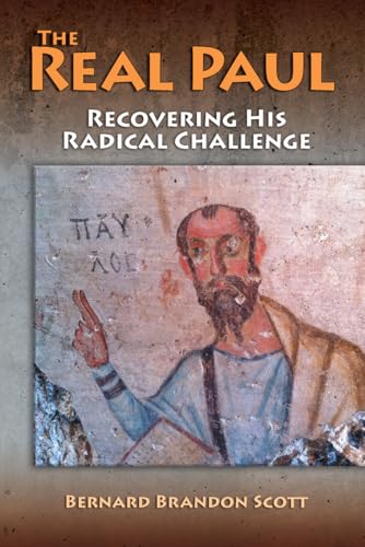 Imagen de archivo de The Real Paul: Recovering His Radical Challenge a la venta por BooksRun