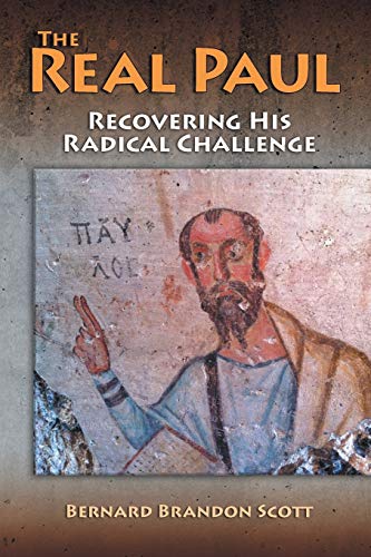 9781598151541: The Real Paul: Recovering His Radical Challenge