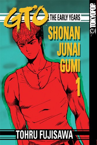 Imagen de archivo de GTO: The Early Years - Shonan Junai Gumi 1 a la venta por Books Unplugged