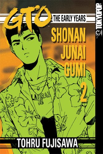 Beispielbild fr GTO: The Early Years -- Shonan Junai Gumi Volume 2 zum Verkauf von Half Price Books Inc.