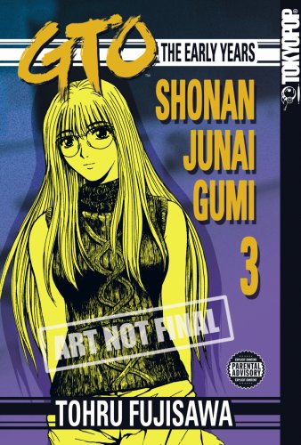 Imagen de archivo de GTO: The Early Years -- Shonan Junai Gumi Volume 3 a la venta por Half Price Books Inc.