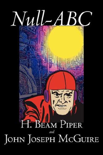 9781598180206: Null-ABC by H. Beam Piper, Science Fiction, Classics, Adventure [Idioma Ingls]