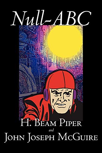 9781598180596: Null-ABC by H. Beam Piper, Science Fiction, Classics, Adventure [Idioma Ingls]