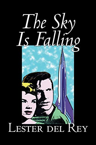 The Sky Is Falling (9781598181036) by Lester Del Rey