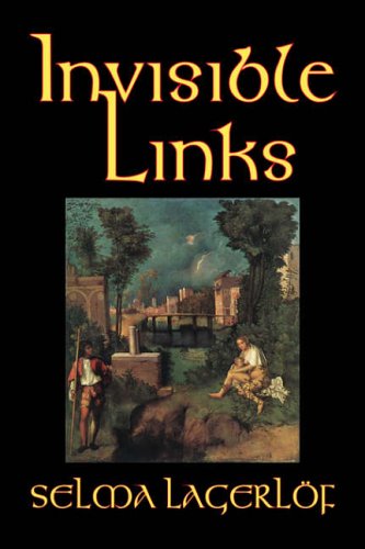 Invisible Links (9781598181456) by Lagerlof, Selma