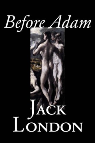 9781598181562: Before Adam by Jack London, Fiction, Action & Adventure