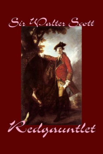 9781598181999: Redgauntlet by Sir Walter Scott, Fiction, Historical, Literary, Classics