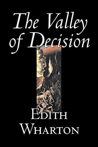 Stock image for The Valley of Decision by Edith Wharton, Fiction, Literary, Fantasy, Classics for sale by Bahamut Media