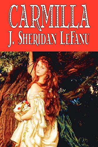 Stock image for Carmilla by J. Sheridan LeFanu, Fiction, Literary, Horror, Fantasy for sale by Chiron Media