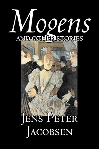 9781598183511: Mogens and Other Stories by Jens Peter Jacobsen, Fiction, Short Stories, Classics, Literary