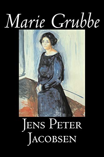 9781598183535: Marie Grubbe by Jens Peter Jacobsen, Fiction, Classics, Literary