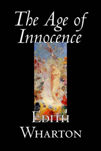 Imagen de archivo de The Age of Innocence by Edith Wharton, Fiction, Classics, Romance, Horror a la venta por Books From California