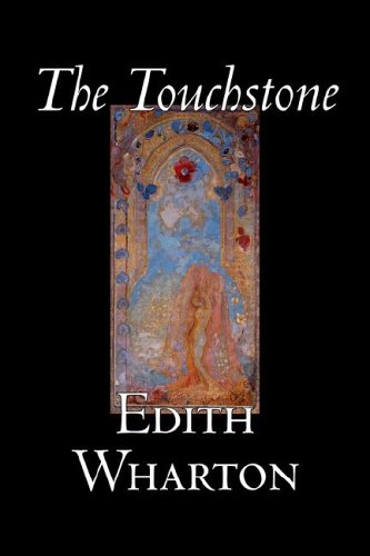 9781598183733: The Touchstone by Edith Wharton, Fiction, Literary, Classics