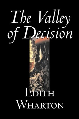The Valley of Decision - Wharton, Edith