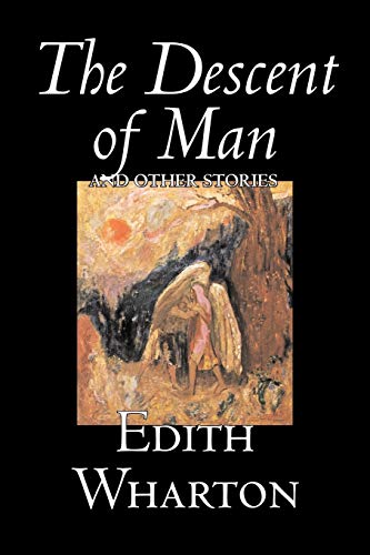 Stock image for The Descent of Man and Other Stories by Edith Wharton, Fiction, Fantasy, Horror, Short Stories for sale by Chiron Media