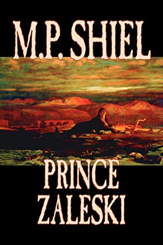 Beispielbild fr Prince Zaleski by M P Shiel, Fiction, Fantasy, Mystery Detective, Fairy Tales, Folk Tales, Legends Mythology zum Verkauf von PBShop.store US