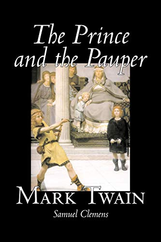 9781598184631: The Prince and the Pauper by Mark Twain, Fiction, Classics, Fantasy & Magic
