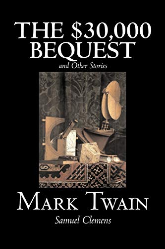9781598184662: The $30,000 Bequest and Other Stories