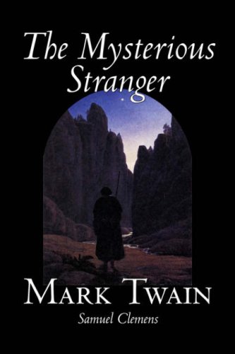 9781598184945: The Mysterious Stranger by Mark Twain, Fiction, Classics, Fantasy & Magic