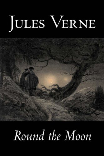 9781598185546: Round the Moon by Jules Verne, Fiction, Fantasy & Magic