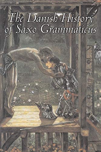 9781598185607: The Danish History of Saxo Grammaticus, Fiction, Fairy Tales, Folk Tales, Legends & Mythology [Idioma Ingls]